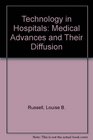 Technology in Hospitals Medical Advances in Their Diffusion