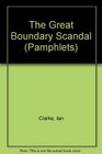 The Great Boundary Scandal