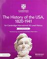 Cambridge International AS Level History The History of the USA 18201941 Coursebook