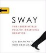 Sway The Irresistible Pull of Irrational Behavior