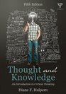 Thought and Knowledge An Introduction to Critical Thinking