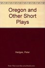 Oregon and Other Short Plays