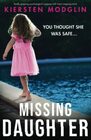 Missing Daughter Totally gripping psychological suspense with heartstopping twists
