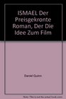 ISMAEL  Der Preisgekronte Roman Der Die Idee Zum Film