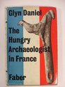 The Hungry Archaeologist in France A Travelling Guide to caves Graves and good Living in the Dordogne and Brittany
