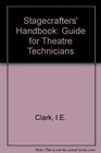 Stagecrafters' Handbook A Guide for Theatre Technicians