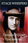 Stage Whispers Douglas Wilmer the Memoirs