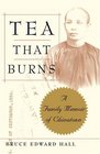 Tea That Burns  A Family Memoir of Chinatown