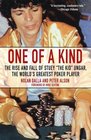 One of a Kind  The Rise and Fall of Stuey 'The Kid' Ungar The World's Greatest Poker Player
