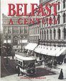 Belfast A Century