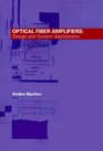 Optical Fiber Amplifiers Design and System Applications