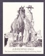 Volume 1  A ranching saga The lives of William Electious Halsell and Ewing Halsell