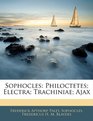 Sophocles Philoctetes Electra Trachiniae Ajax