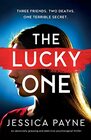 The Lucky One An absolutely gripping and addictive psychological thriller