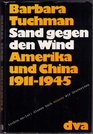 Sand GegenDen Wind  Amerika und China 1911  1945