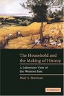 The Household and the Making of History  A Subversive View of the Western Past