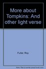 MORE ABOUT TOMPKINS AND OTHER LIGHT VERSE