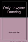 Only Lawyers Dancing