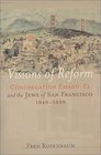 Visions of Reform  Congregation EmanuEl and the Jews of San Francisco 18491999