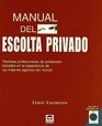 Manual del escolta privado/ Private Bodyguard Guide