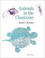 Animals in the Classroom Selection Care and Observations