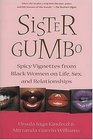 Sister Gumbo  Spicy Vignettes from Black Women on Life Sex and Relationships