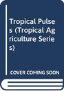 Tropical Pulses