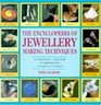 The Encyclopedia of Jewellery Making Techniques