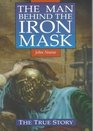Man Behind the Iron Mask (Illustrated History Paperbacks)