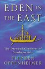 Eden in the East The Drowned Continent of the Southeast Asia