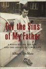For the Sins of My Father  The Legacy of a Mafia Life