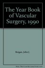The Year Book of Vascular Surgery 1990