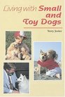 Living With Small and Toy Dogs Training Behavior and Personality Differences