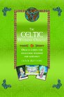 The Celtic Wisdom Oracle Oracle Cards for Ancient Wisdom and Guidance