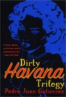 Dirty Havana Trilogy : A Novel in Stories