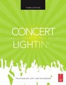 Concert Lighting Third Edition Techniques Art and Business