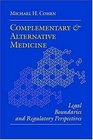 Complementary and Alternative Medicine  Legal Boundaries and Regulatory Perspectives