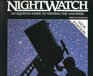 Nightwatch An Equinox Guide to Viewing the Universe