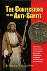 The Confessions of an AntiSemite  The First Ever Critical Analysis of the Linguistic Legerdemain Underlying the Propaganda Techniques of the New World