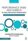 Performance Tasks and Rubrics for Early Elementary Mathematics Meeting Rigorous Standards and Assessments