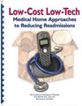 LowCost LowTech Medical Home Approaches to Reducing Readmissions