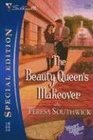 The Beauty Queen's Makeover (Silhouette Special Edition #1699) (Most Likely To... #2)