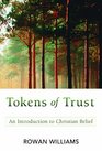 Tokens of Trust: An Introduction to Christian Belief