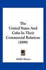 The United States And Cuba In Their Commercial Relations