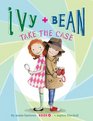 Ivy and Bean Take the Case Book 10