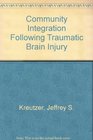 Community Integration Following Traumatic Brain Injury