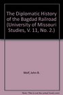 The Diplomatic History of the Bagdad Railroad
