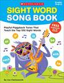 Sight Word Song Book Playful Piggyback Tunes That Teach the Top 100 Sight Words
