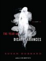 The Year of Disappearances A Novel