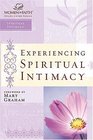 Experiencing Spiritual Intimacy: Women of Faith Study Guide Series (Women of Faith Study Guides (Nelson Impact))